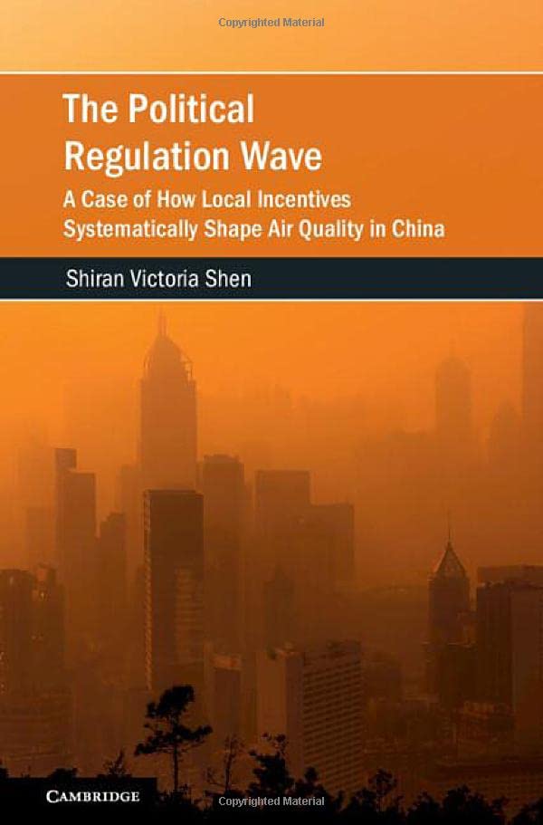 The Political Regulation Wave A Case of How Local Incentives Systematically Sha [Hardcover]