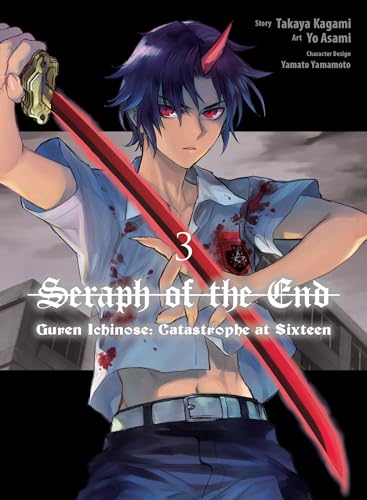 Seraph of the End Guren Ichinose Catastrophe at Sixteen (manga) 3 [Paperback]
