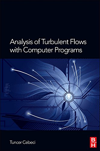 Analysis of Turbulent Flows with Computer Programs [Hardcover]