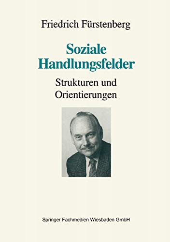 Soziale Handlungsfelder Strukturen und Orientierungen [Paperback]