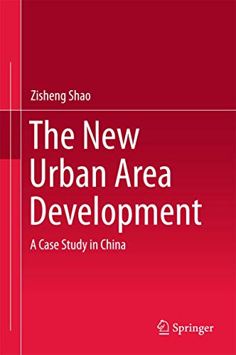 The New Urban Area Development A Case Study in China [Hardcover]