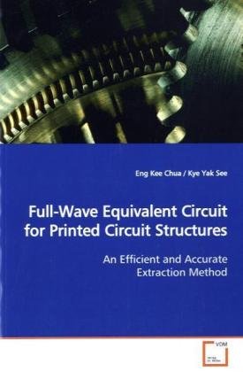 Full-Wave Equivalent Circuit for Printed Circuit Structures [Paperback]