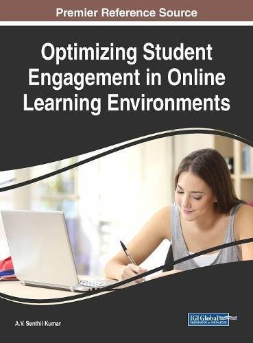 Optimizing Student Engagement in Online Learning Environments [Hardcover]