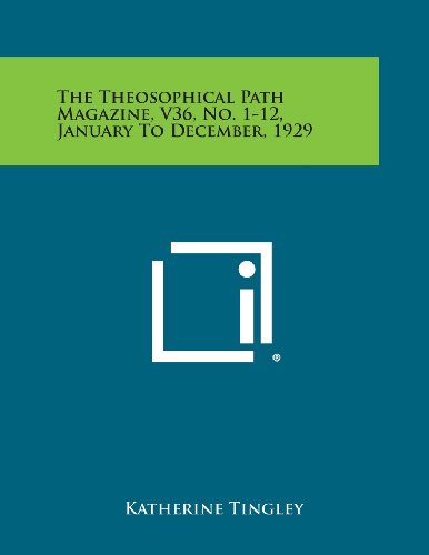 Theosophical Path Magazine, V36, No. 1-12, January to December 1929 [Paperback]