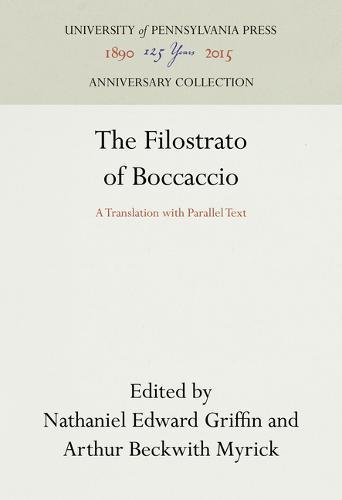Filostrato of Boccaccio  A Translation with Parallel Text [Hardcover]