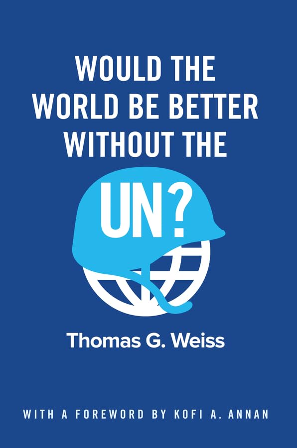 Would the World Be Better Without the UN [Paperback]
