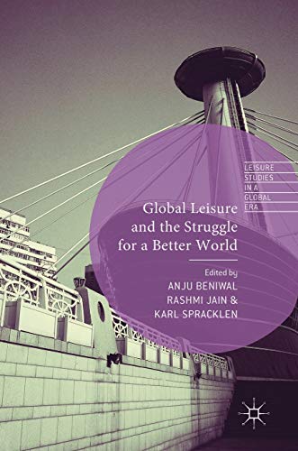 Global Leisure and the Struggle for a Better World [Hardcover]