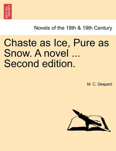 Chaste As Ice, Pure As Snow a Novel [Paperback]