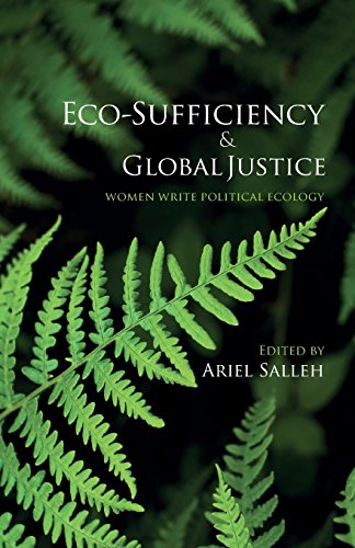 Eco-Sufficiency and Global Justice Women Write Political Ecology [Paperback]