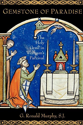 Gemstone of Paradise The Holy Grail in Wolfram's Parzival [Paperback]