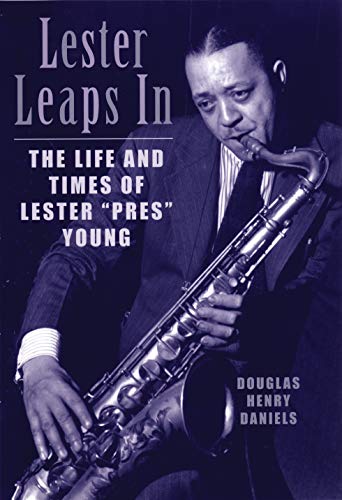 Lester Leaps In The Life and Times of Lester Pres Young [Paperback]