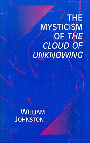 The Mysticism of the Cloud of Unknowing [Paperback]
