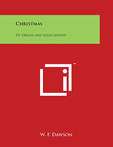 Christmas  Its Origin and Associations [Paperback]