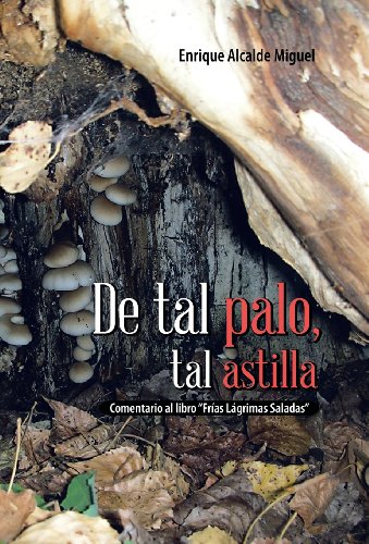 De Tal Palo, Tal Astilla  Comentario Al Libro Fras lgrimas Saladas [Hardcover]