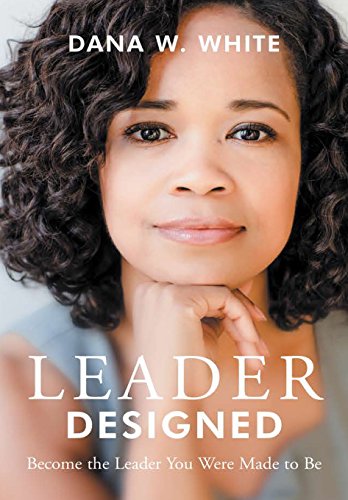 Leader Designed Become The Leader You Were Made To Be [Hardcover]