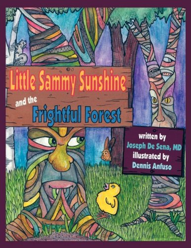 Little Sammy Sunshine and the Frightful Forest [Paperback]