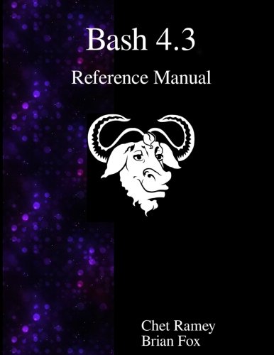 Bash 4.3 Reference Manual [Paperback]