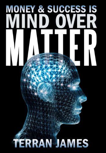 Money and Success Is Mind over Matter [Hardcover]