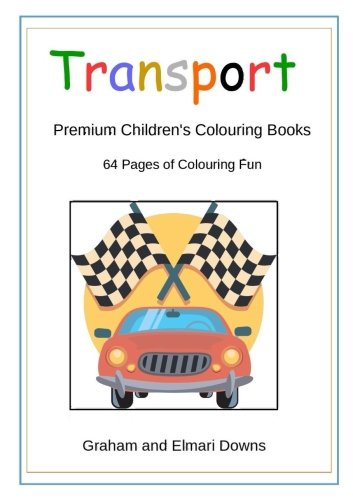 Transport  Premium Children's Colouring Books [Paperback]