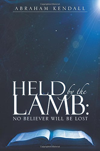 Held By The Lamb  No Believer Will Be Lost [Paperback]