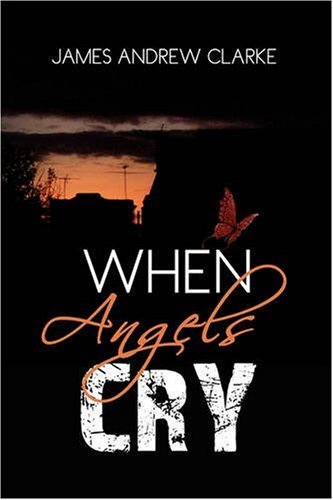 When Angels Cry [Hardcover]