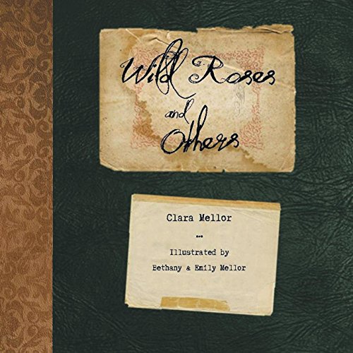Wild Roses And Others [Paperback]