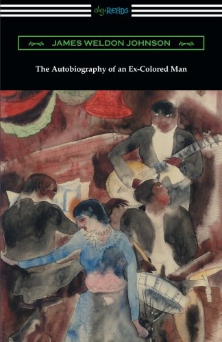 The Autobiography Of An Ex-Colored Man [Paperback]