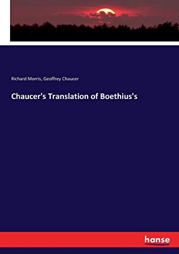 Chaucer's Translation of Boethius's [Paperback]