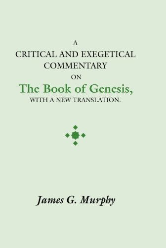 Critical and Exegectical Commentary on the Book of Genesis [Paperback]