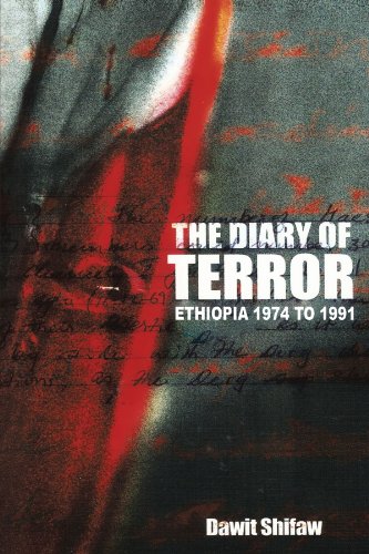 Diary of Terror  Ethiopia 1974 To 1991 [Paperback]
