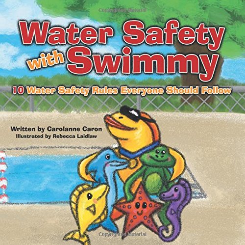 Water Safety With Swimmy 10 Water Safety Rules Everyone Should Follow [Paperback]