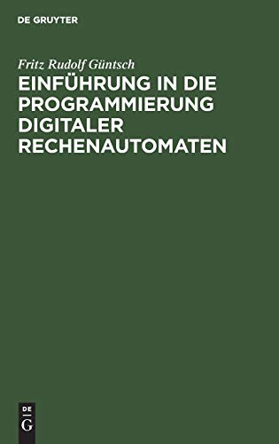 Einfhrung in Die Programmierung Digitaler Rechenautomaten [Hardcover]