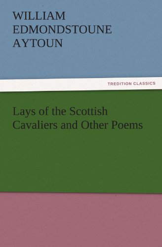 Lays of the Scottish Cavaliers and Other Poems [Paperback]