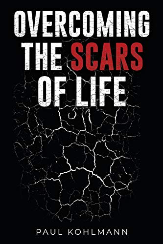 Overcoming the Scars of Life [Paperback]