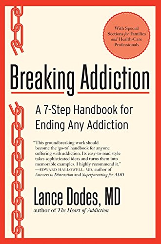 Breaking Addiction: A 7-Step Handbook For Ending Any Addiction [Paperback]