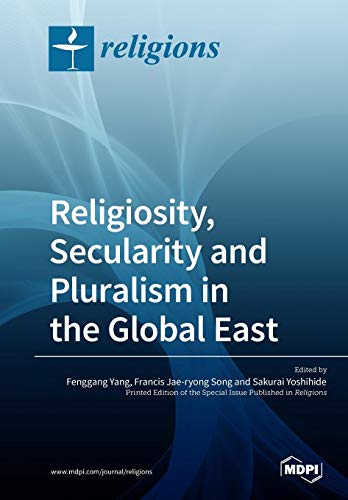 Religiosity, Secularity and Pluralism in the Global East [Paperback]
