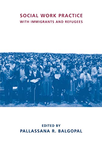 Social Work Practice with Immigrants and Refugees [Paperback]