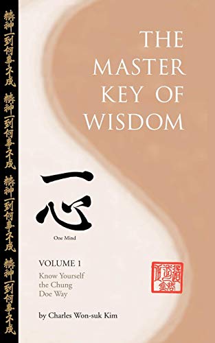 The Master Key Of Wisdom Volume I, Know Yourself The Chung Doe Way [Paperback]