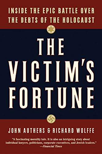 The Victim's Fortune Inside the Epic Battle over the Debts of the Holocaust [Paperback]