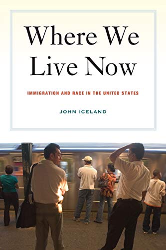 Where We Live Now Immigration and Race in the United States [Paperback]