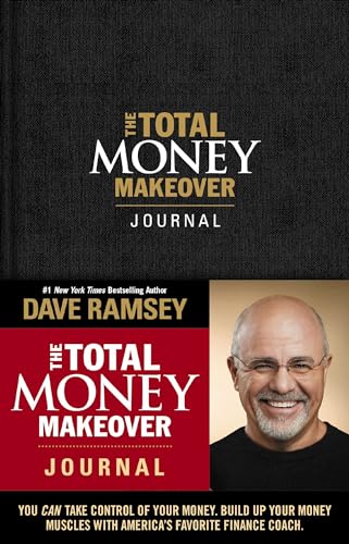 The Total Money Makeover Journal A Guide for Financial Fitness [Hardcover]