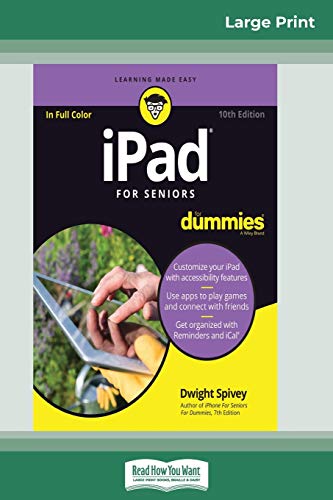 IPad for Seniors for Dummies, 10th Edition (16pt Large Print Edition) [Paperback]