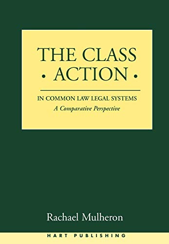 The Class Action in Common Law Legal Systems A Comparative Perspective [Hardcover]