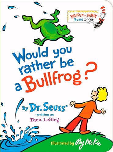 Would You Rather be a Bullfrog [Board book]