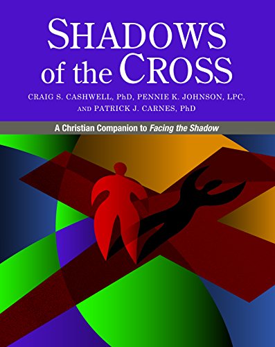 Shadows of the Cross A Christian Companion to Facing the Shadow [Paperback]