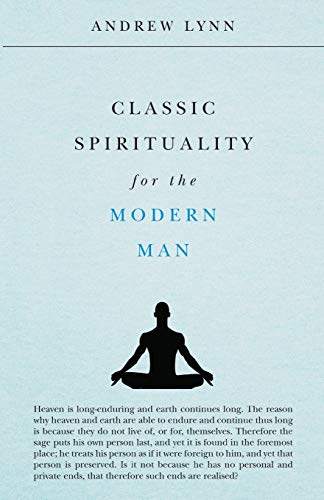 Classic Spirituality for the Modern Man [Paperback]