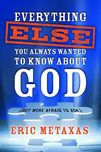 Everything Else You Always Wanted to Know About God (But Were Afraid to Ask) [Paperback]