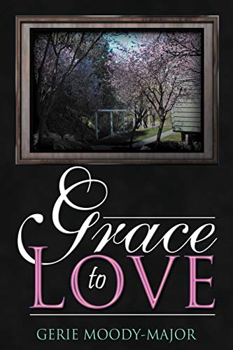 Grace to Love [Paperback]