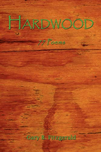 Hardwood  77 Poems [Paperback]