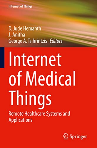 Internet of Medical Things Remote Healthcare Systems and Applications [Paperback]